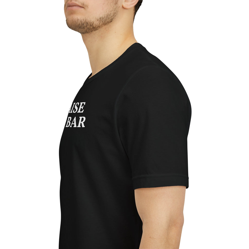 Raise the Bar Tee | Motivational Gym Graphic Shirt