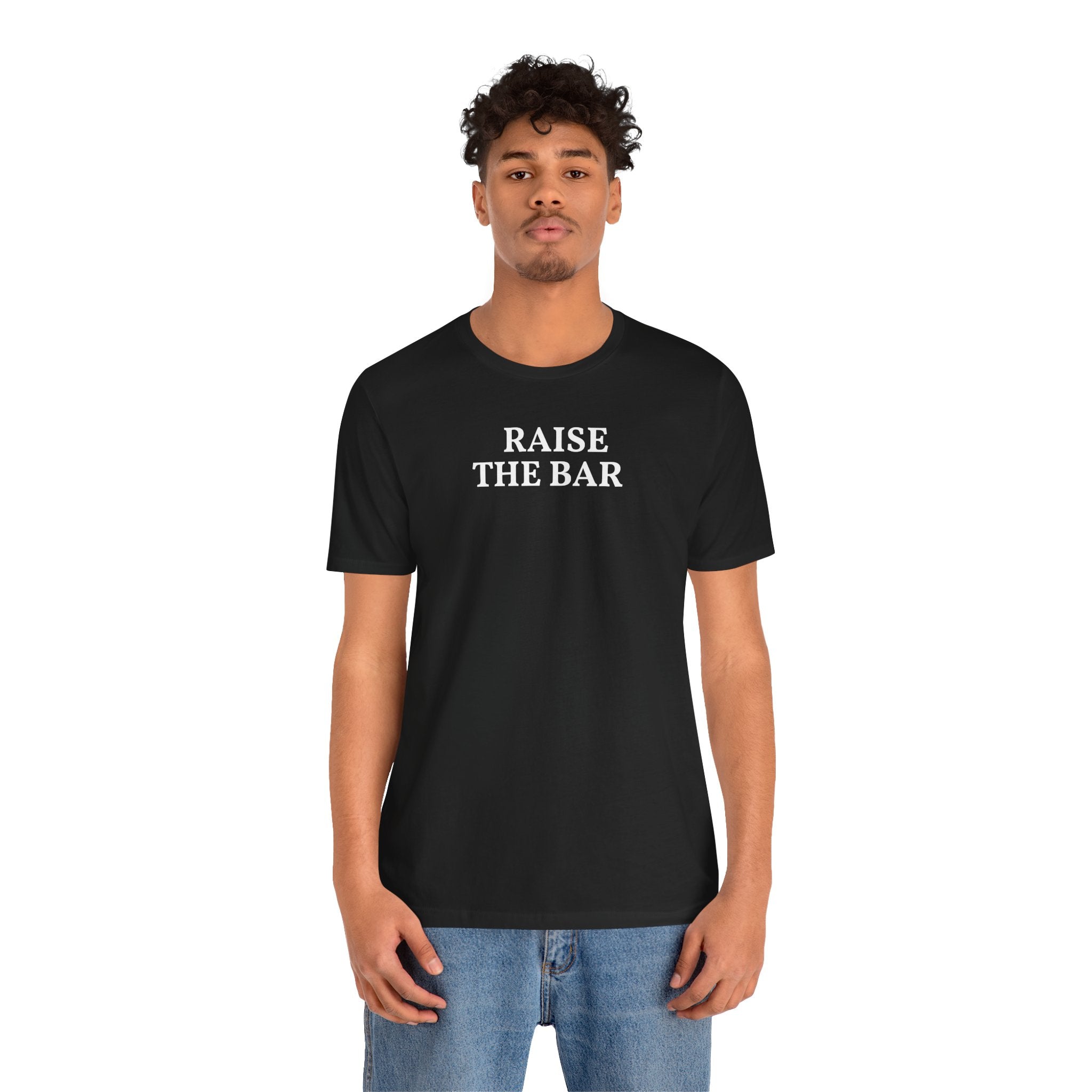 Raise the Bar Tee | Motivational Gym Graphic Shirt